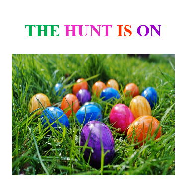 the hunt is on